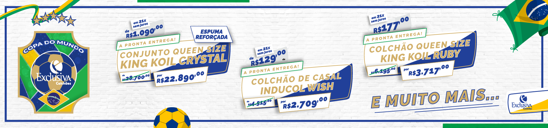 Banner promocional da Exclusiva Colchões com temática da Copa do Mundo nas cores verde, amarelo e azul. A arte destaca ofertas de colchões e conjuntos Queen Size das marcas King Koil e Inducol, com parcelamento em até 21 vezes sem juros e pronta entrega.
