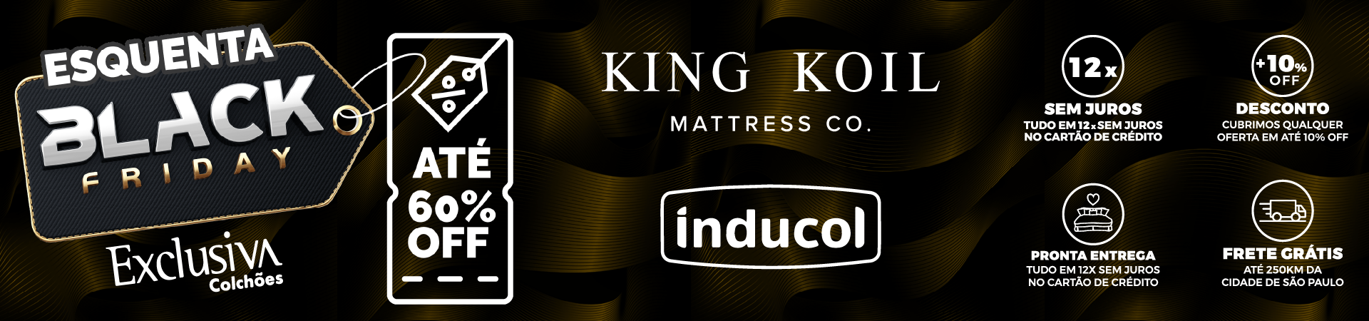 Esquenta Black Friday Exclusiva Colchões com até 60% de desconto em colchões King Koil e Inducol, 12x sem juros e frete grátis